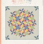 Once Upon a Time Free Quilt Pattern