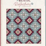 Rustic Reflections Free Quilt Pattern